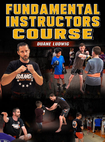 Fundamental Instructors Course by Duane Ludwig - Dynamic Striking