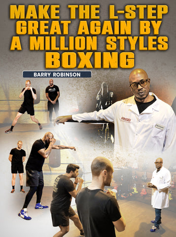 Make The L-Step Great Again by Barry Robinson - Dynamic Striking