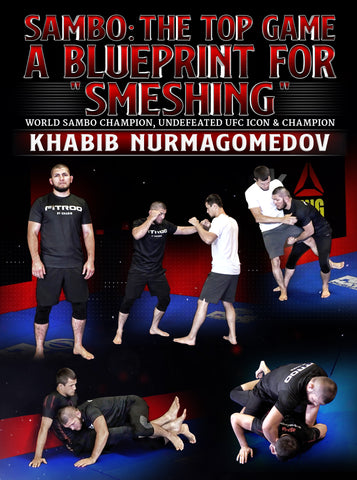 Sambo: The Top Game - A Blue Print For "Smeshing" by Khabib Nurmagomedov - Dynamic Striking