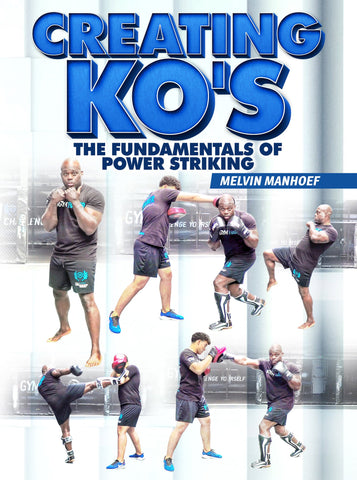 Creating KO's by Melvin Manhoef - Dynamic Striking
