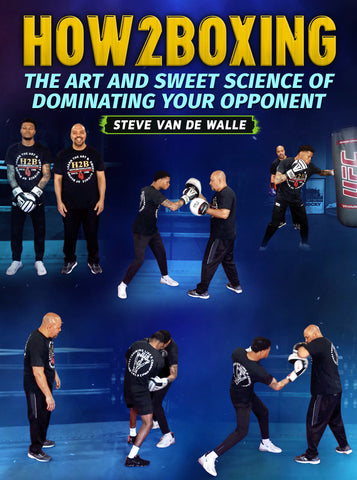 HOW2BOXING by Steve Van De Walle - Dynamic Striking