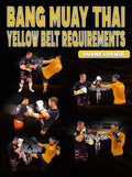 Bang Muay Thai Yellow Belt Requirements by Duane Ludwig