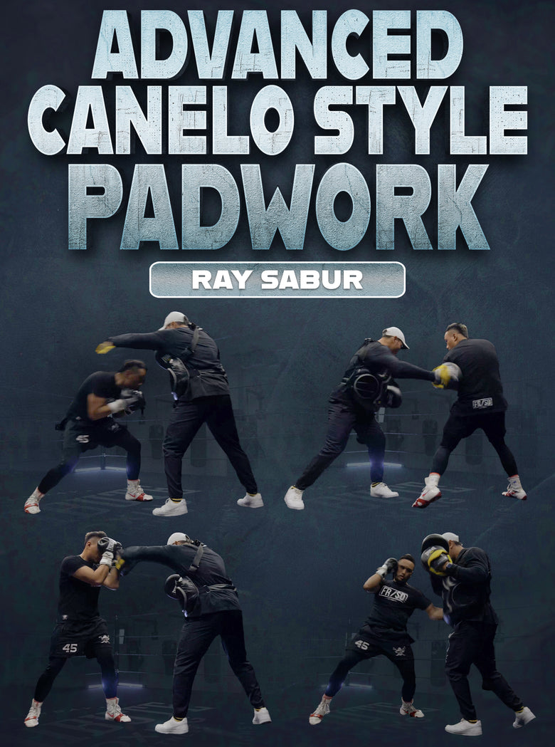 Advanced Canelo Style Padwork by Ray Sabur - Dynamic Striking