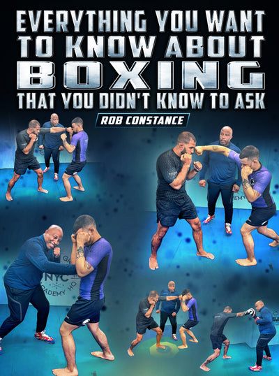 Everything You Want to Know About Boxing by Rob Constance - Dynamic Striking