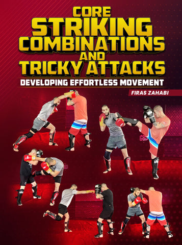 Core Striking Combinations and Tricky Attacks by Firas Zahabi - Dynamic Striking