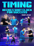 Timing: Boxing's Shot Clock For Success by Teddy Atlas